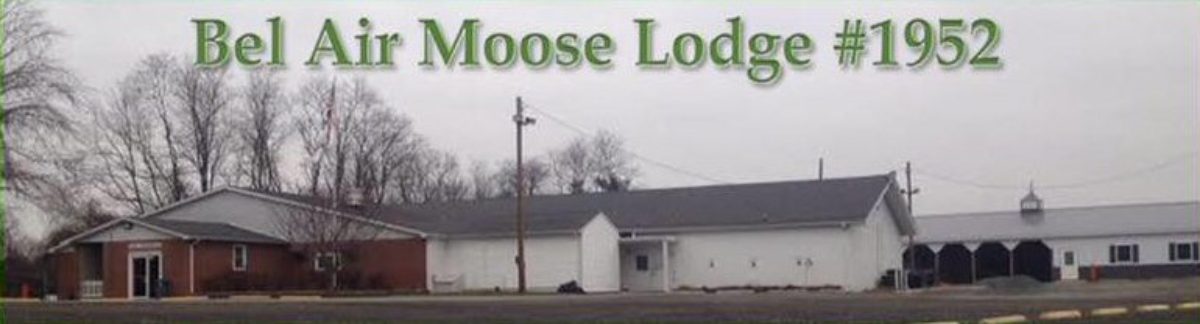 Bel Air Moose Family Center, Lodge #1952
